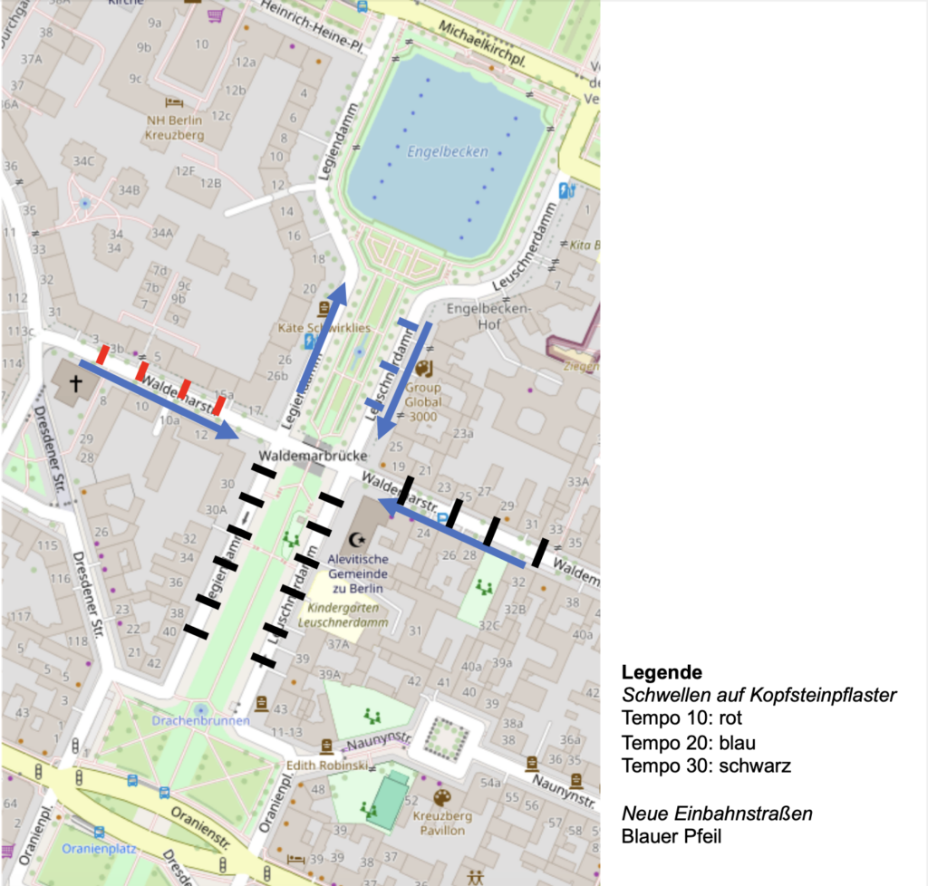 Einrichten tempogerechter Schwellen und entgegengesetzter Einbahnstraßen in Kreuzberg und Mitte (Nördlich der Waldemarbrücke) Einrichten tempogerechter Schwellen und entgegengesetzter Einbahnstraßen in Kreuzberg und Mitte (Nördlich der Waldemarbrücke)