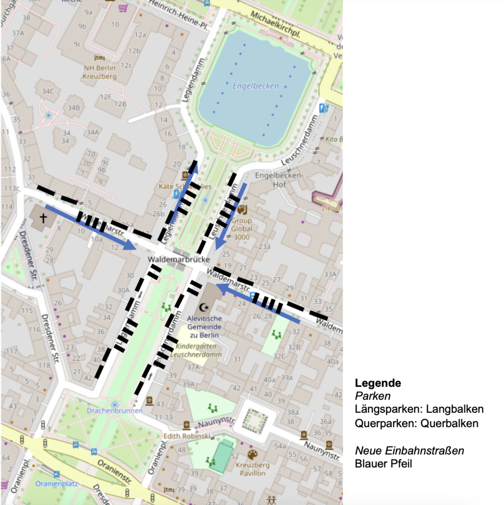 Einrichten von wechselseitigem Quer- und Längsparken und entgegengesetzten Einbahnstrassen in Kreuzberg und Mitte (Nördlich der Waldemarbrücke) Einrichten von wechselseitigem Quer- und Längsparken und entgegengesetzten Einbahnstrassen in Kreuzberg und Mitte (Nördlich der Waldemarbrücke)